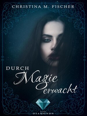 cover image of Durch Magie erwacht (Die Magie-Reihe 1)